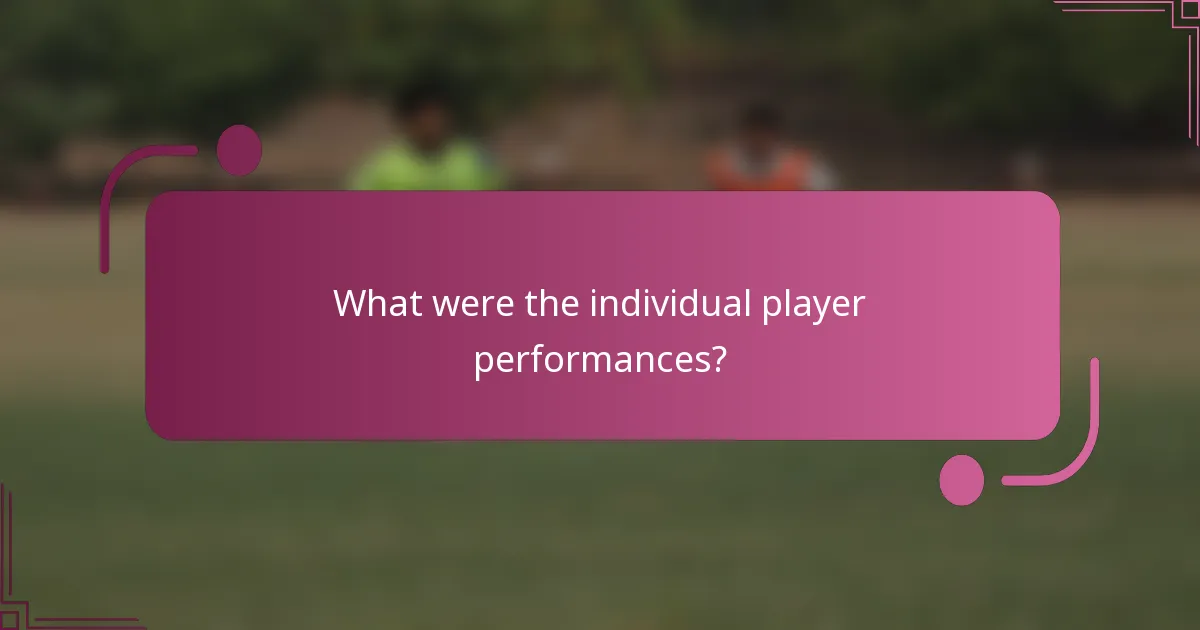 What were the individual player performances?