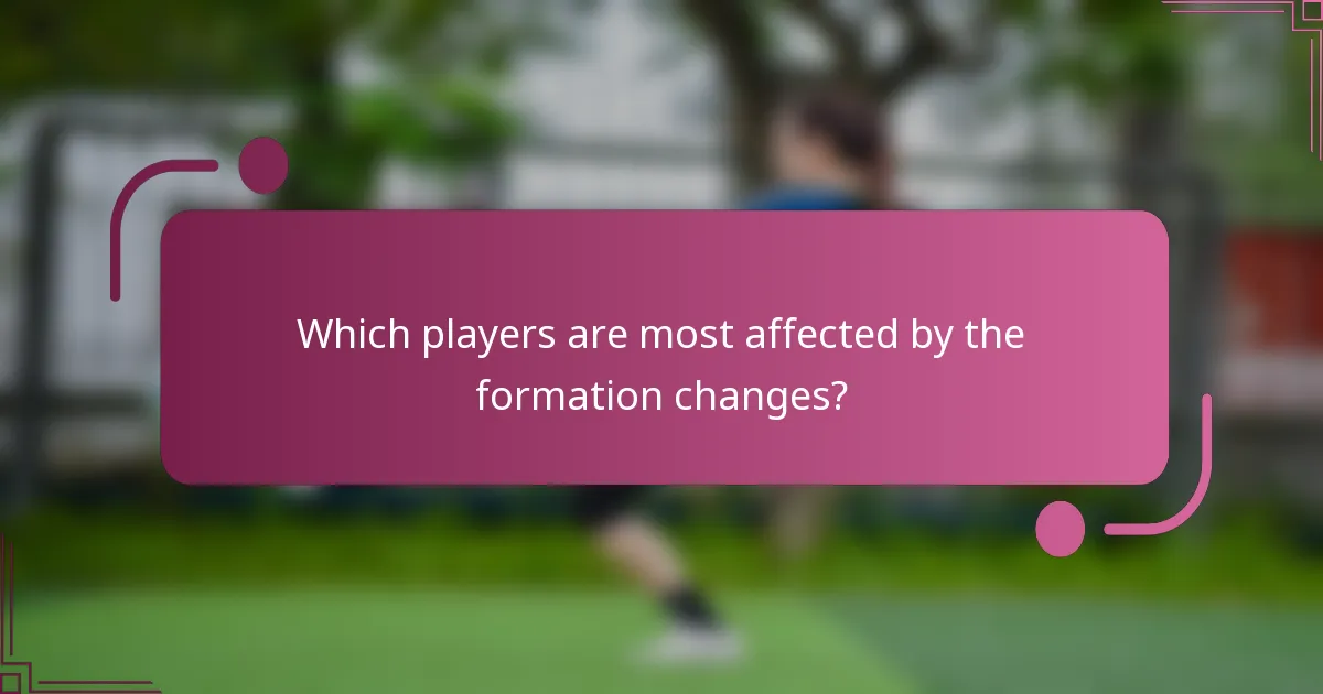 Which players are most affected by the formation changes?